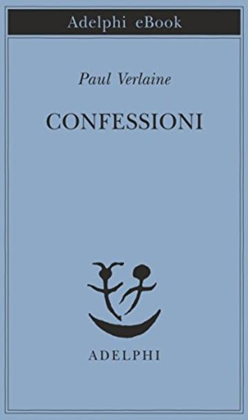 Confessioni (Piccola biblioteca Adelphi)
